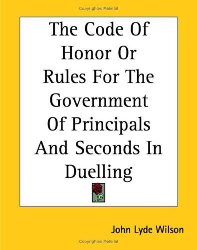Cover for The Code of Honor or Rules for the Government of Principals And Seconds in Duelling