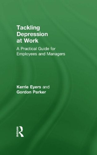 Cover for Tackling Depression at Work: A Practical Guide for Employees and Managers