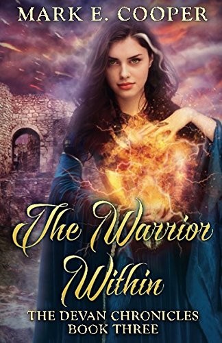 Cover for The Warrior Within: Devan Chronicles Part 3 (Volume 3)
