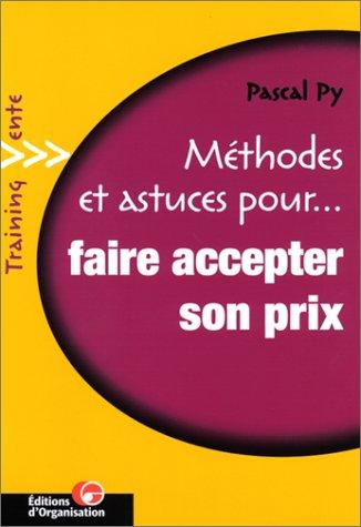 Cover for Méthodes et astuces pour... faire accepter son prix