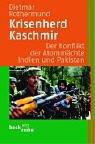 Cover for Krisenherd Kaschmir. Der Konflikt der Atommächte Indien und Pakistan.