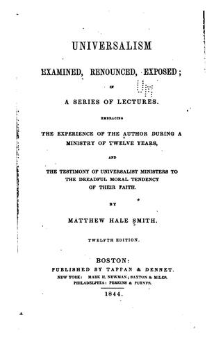 Cover for Universalism Examined, Renounced, Exposed: In a Series of Lectures ...
