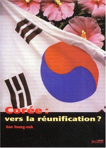 Cover for Corée, vers la réunification?