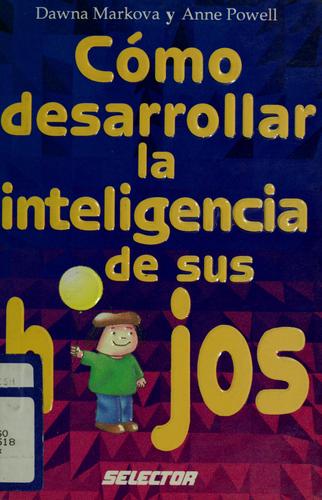 Cover for Cómo desarrollar la inteligencia de sus hijos