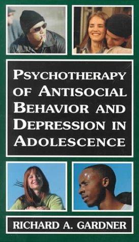 Cover for Psychotherapy of antisocial behavior and depression in adolescense