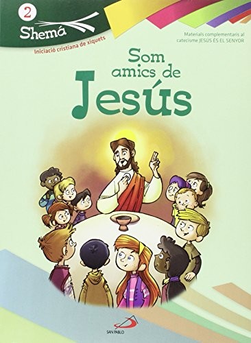 Cover for Som amics de Jesús. Valenciano. Shema 2 . Iniciación cristiana de niños