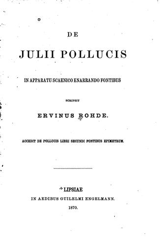 Cover for De Julii Pollucis in Apparatu scaenico enarrando fontibus: Accedit de Pollucis Libri secundi ...