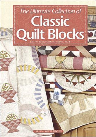 Cover for The Ultimate Collection of Classic Quilt Blocks