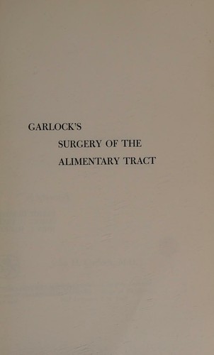 Cover for Garlock's surgery of the alimentary tract.