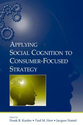 Cover for Applying Social Cognition To Consumer-focused Strategy (Advertising and Consumer Psychology)