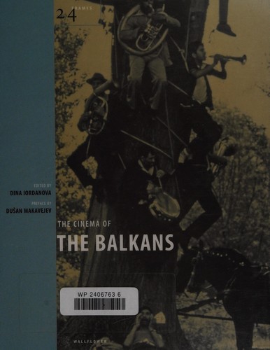 Cover for CINEMA OF THE BALKANS; ED. BY DINA IORDANOVA.