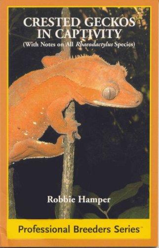 Cover for Crested Gecko in Captivity (With Notes on All 'Rhacodactylus' Species (Professional Breeders Series)