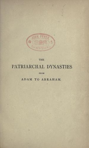 Cover for The patriarchal dynasties from Adam to Abraham