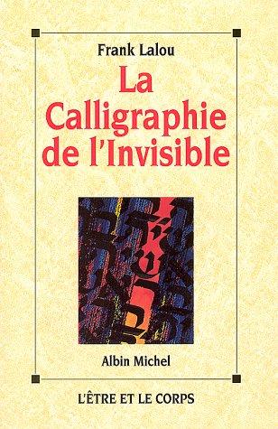 Cover for La calligraphie de l'invisible