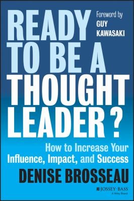 Cover for Ready To Be A Thought Leader How To Increase Your Influence Impact And Success