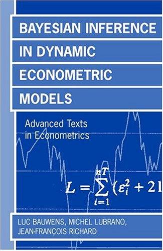 Cover for Bayesian Inference in Dynamic Econometric Models (Advanced Texts in Econometrics)