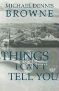 Cover for Things I can't tell you