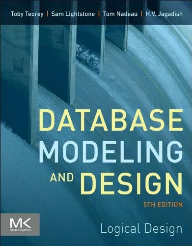 Cover for Database Modeling and Design: Logical Design (The Morgan Kaufmann Series in Data Management Systems)