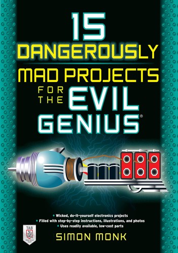 Cover for 15 dangerously mad projects for the evil genius