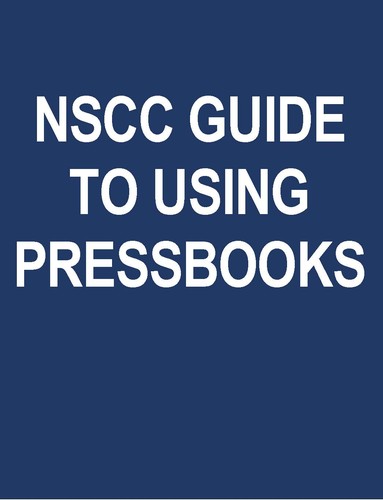 Cover for NSCC Guide to Using PressbooksEDU