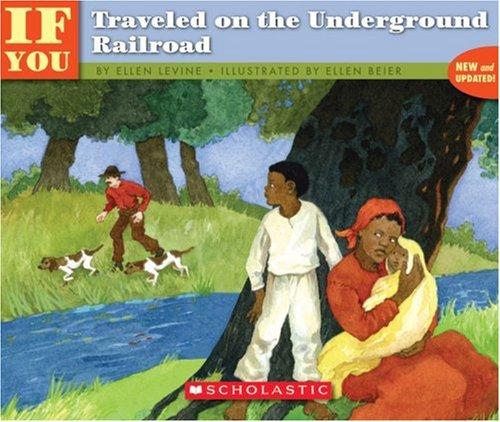 Cover for . . . If You Traveled on the Underground Railroad