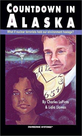 Cover for Countdown in Alaska (Envirocrime Mystery Series: the Adventures of An Fbi/Epa Team Working to Protect Our Environment)