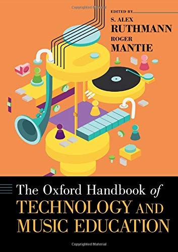 Cover for The Oxford Handbook of Technology and Music Education