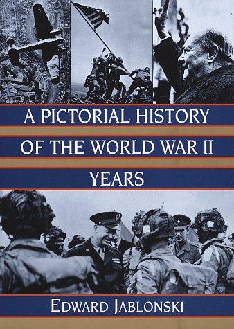 Cover for A pictorial history of the World War II years