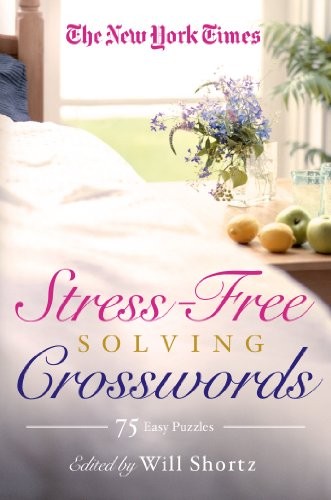 Cover for New York Times Stress-Free Solving Crosswords