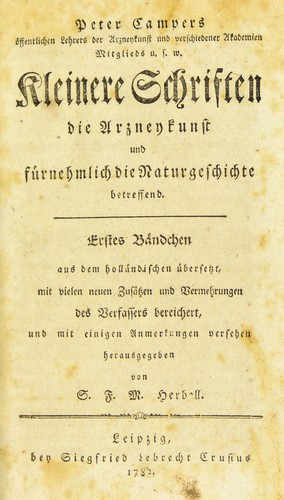 Cover for S©Þmmtliche kleinere Schriften die Arzney-, Wundarznenykunst und Naturgeschichte betreffend. Im Teutschen mit vielen neuen Zus©Þtzen und Vermehrungen des verfassers Bereichert