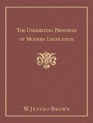 Cover for The underlying principles of modern legislation