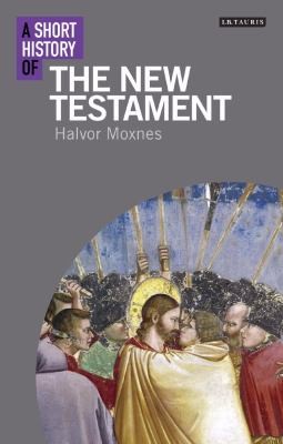 Cover for A Short History of the New Testament
            
                IB Tauris Short Histories