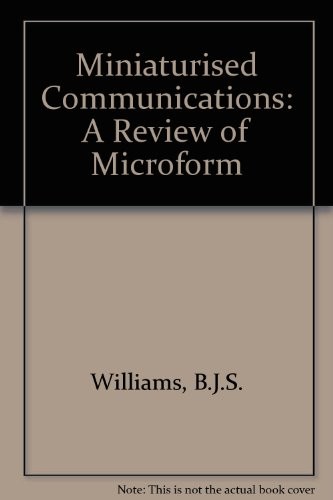 Cover for Miniaturised communications, a review of microforms