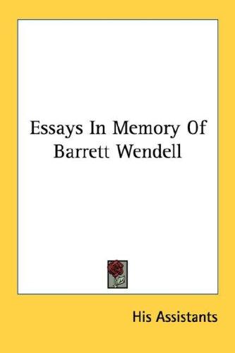 Cover for Essays In Memory Of Barrett Wendell