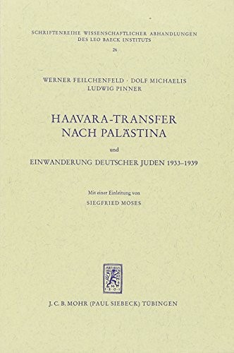 Cover for Haavara-Transfer Nach Palastina Und Einwanderung Deutscher Juden 1933-1939 (Schriftenreihe Wissenschaftlicher Abhandlungen des Leo Baeck Instituts) (German Edition)