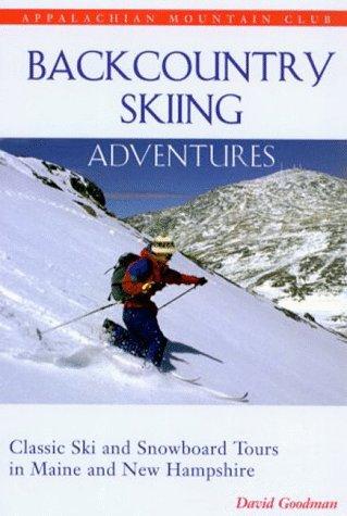 Cover for Backcountry Skiing Adventures: Maine and New Hampshire