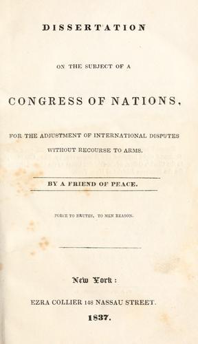 Cover for Dissertation on the subject of a congress of nations, for the adjustment of international disputes without recourse to arms.
