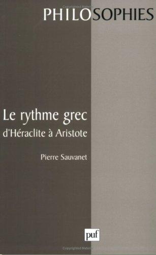Cover for Le Rythme grec d'Héraclite à Aristote