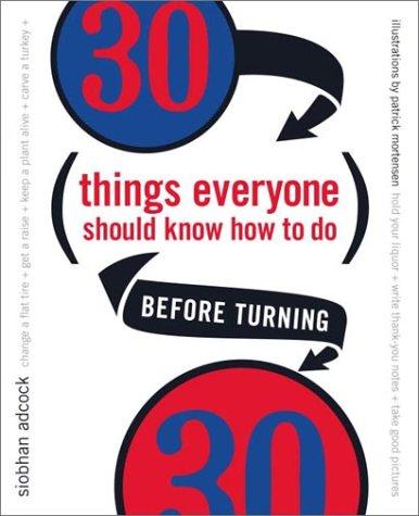 Cover for 30 Things Everyone Should Know How to Do Before Turning 30