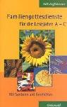 Cover for Familiengottesdienste für die Lesejahre A- C. Mit Symbolen und Geschichten.