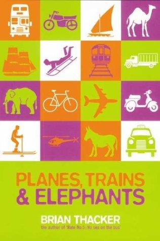 Cover for Planes, trains & elephants