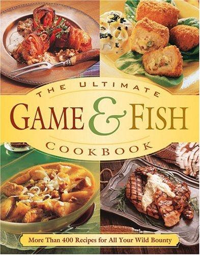 Cover for The Ultimate Game & Fish Cookbook