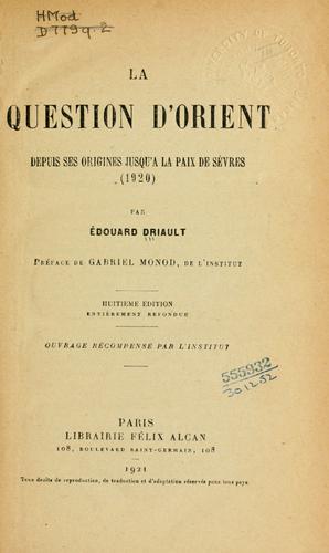 Cover for question d'Orient depuis ses origines jusqu'à la paix de Sèvres