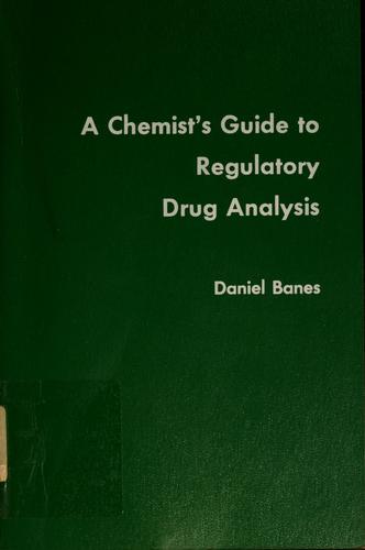 Cover for A chemist's guide to regulatory drug analysis.