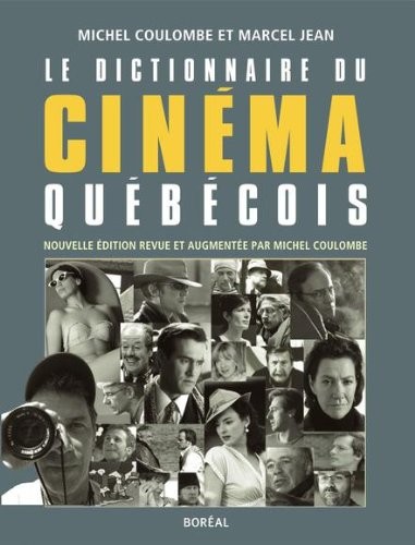 Cover for Le dictionnaire du cinéma québécois