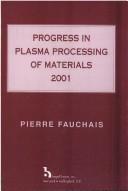 Cover for Progress in Plasma Processing of Materials 2001: Proceedings of the European Conference on Thermal Plasma Processes (6Th: 2001