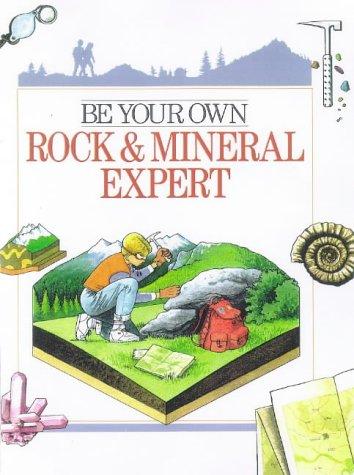 Cover for Be your own rock & mineral expert