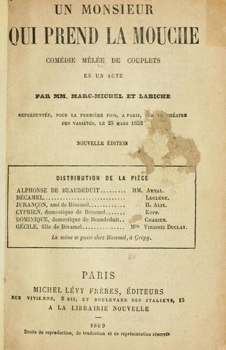 Cover for monsieur qui prend la mouche, comédie mêlée de couplets, en un acte