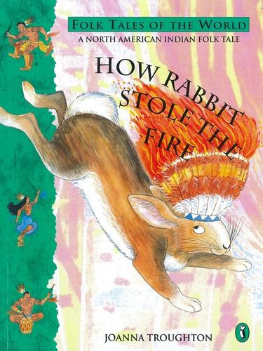 Cover for How Rabbit Stole the Fire