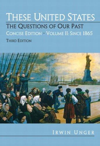 Cover for These United States: The Questions of Our Past, Concise Edition, Volume 2